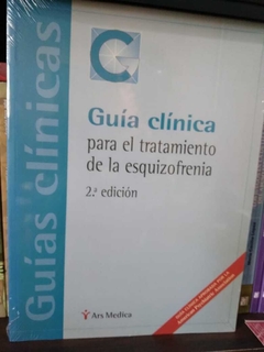 GUIA CLINICA PARA EL TRATAMIENTO DE LA ESQUIZOFRENIA (2ª ED.) VV.AA.