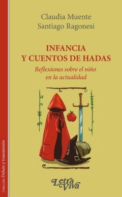 Infancia Y Cuentos De Hadas - | CLAUDIA MUENTE SANTIAGO RAGONESI - Letra Viva