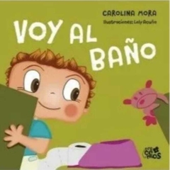 Voy al baño - Carolina Mora - El Ateneo