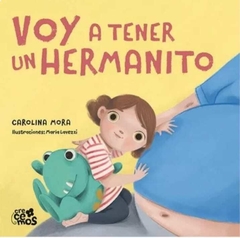 Voy a tener un hermanito - Carolina Mora - El Ateneo