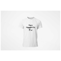 Camiseta Masculina Classic - Super Pai - Branca - Lu.com Variedades