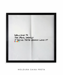 Quadro Decorativo - Friends WelcomeToTheRealWorld - comprar online