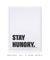 Stay Hungry - Studio Rosso Art e Design