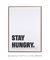 Stay Hungry - comprar online