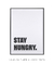 Stay Hungry - Studio Rosso Art e Design