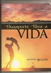 Passaporte para a Vida - Alejandro Bullon