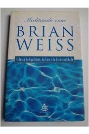 Meditando Com Brian Weiss