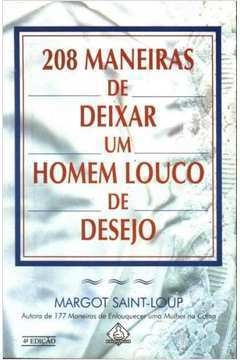 208 Maneiras de Deixar um Homem Louco de Desejo - Margot Saint-loup | 1999