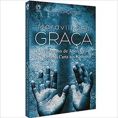 Maravilhosa Graça - José Gonçalves | 2016