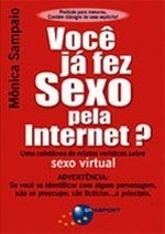 Você já Fez Sexo pela Internet? - Mônica Sampaio | 2001