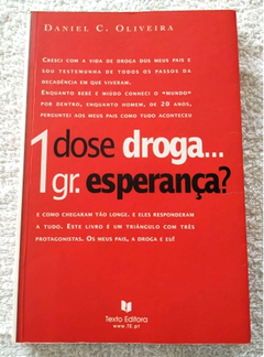 1 Dose Droga Gr Esperança? - Daniel C Oliveira | 2006