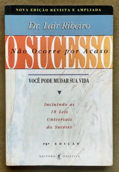 O Sucesso Não Ocorre por Acaso - Lair Ribeiro | 1992