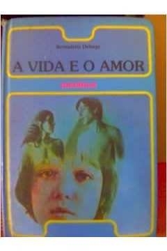 A Vida e o Amor: ( Meninos) - Bernadette Delarge | 0