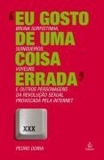 Eu Gosto de uma Coisa Errada - Pedro Doria | 2006