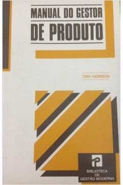 Manual do Gestor de Produto - Tony Harrison | 1990