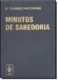 MINUTOS DE SABEDORIA - CAPA PLÁSTICA - C. Torres Pastorino