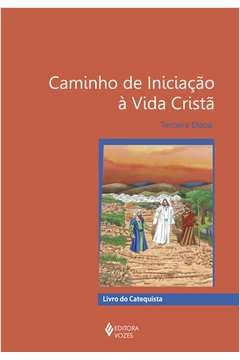 CAMINHO DE INICIAÇÃO À VIDA CRISTÃ 3A. ETAPA CATEQUISTA - DIOCESE DE CAXIAS DO SUL