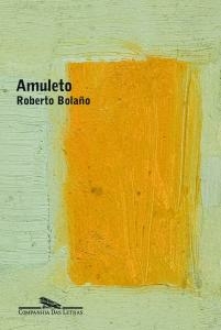 AMULETO - Roberto Bolaño