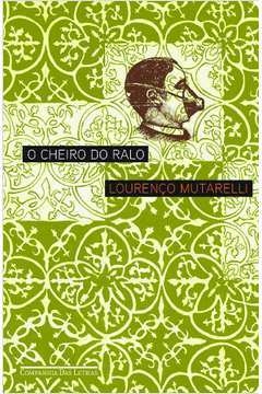 O CHEIRO DO RALO - Lourenço Mutarelli