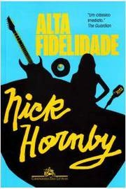 ALTA FIDELIDADE - Nick Hornby