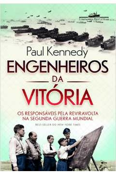 ENGENHEIROS DA VITÓRIA - Paul Kennedy