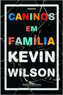 CANINOS EM FAMÍLIA - Kevin Wilson