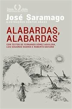 A ALABARDASLABARDAS, ESPINGARDAS, ESPINGARDAS - José Saramago