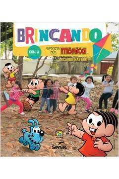 BRINCANDO COM A TURMA DA MÔNICA - Ricardo Mauricio de; Nastari, Ricardo Mauricio de, Nastari