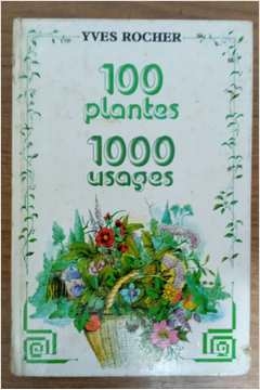 100 Plantas, 1000 Usages - Yves Rocher | 2004