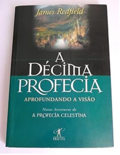 A Décima Profecia - James Redfield