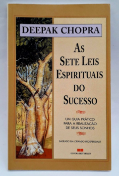 As Sete Leis Espirituais do Sucesso - Deepak Chopra