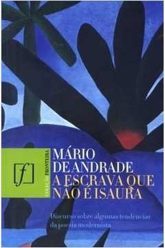 A Escrava Que Nao é Isaura - Mário de Andrade