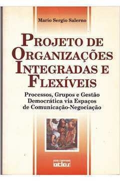 Projeto de Organizações Integradas e Flexíveis - Mario Sergio Salerno | 1999