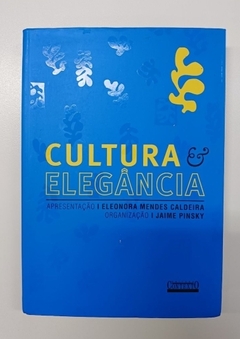 Cultura & Elegância 2ª Edição - Eleonora Mendes Caldeira / J... | 2005