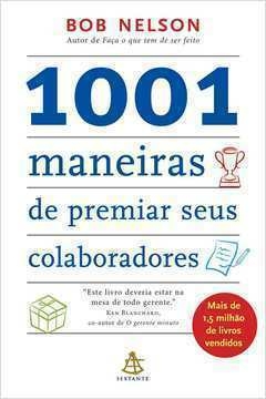 1001 Maneiras de Premiar Seus Colaboradores - Bob Nelson