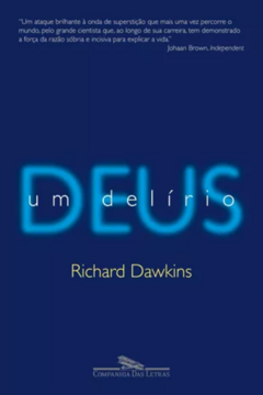 Deus um Delírio - Richard Dawkins; Fernanda Ravagnani