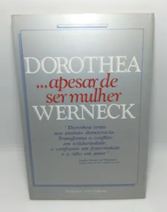 ...Apesar de Ser Mulher - Dorothea Werneck | 1990