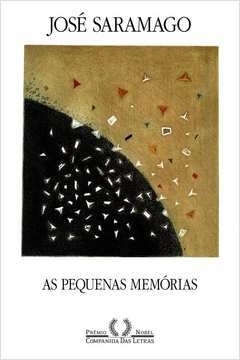 AS PEQUENAS MEMÓRIAS - José Saramago