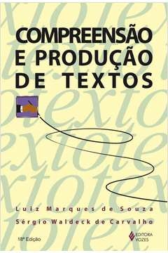 COMPREENSÃO E PRODUÇÃO DE TEXTOS - Susani Silveira Lemos Luiz Marques de; França, Susani Silveira Lemos Luiz Mar