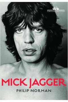 MICK JAGGER - Philip Norman