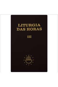 LITURGIA DAS HORAS VOL. III - CNBB