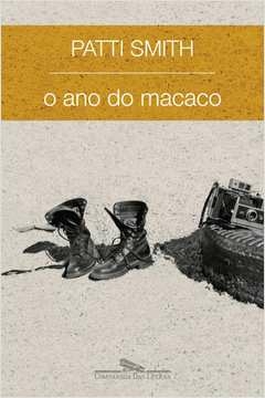 O ANO DO MACACO - Patti Smith