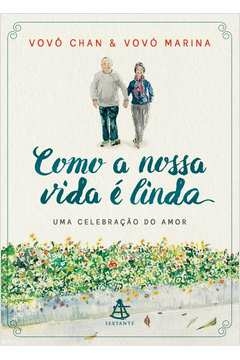 COMO A NOSSA VIDA É LINDA - UMA CELEBRAÇÃO DO AMOR - LEE, Chan Jae Kyong Ja; Lee, Chan Jae Kyong Ja