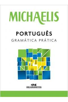 MICHAELIS PORTUGUÊS GRAMÁTICA PRÁTICA - Clóvis Osvaldo Gregorim