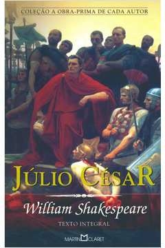 JÚLIO CÉSAR - WILLIAM SHAKESPEARE