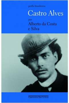 CASTRO ALVES - Alberto da Costa e Silva