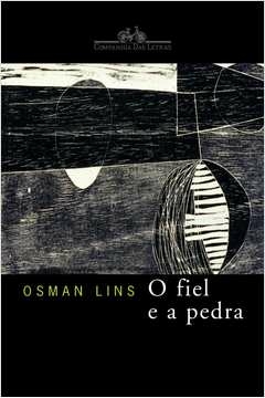 O FIEL E A PEDRA - OSMAN LINS