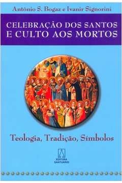 CELEBRACAO DOS SANTOS E CULTO AOS MORTOS - BOGAZ