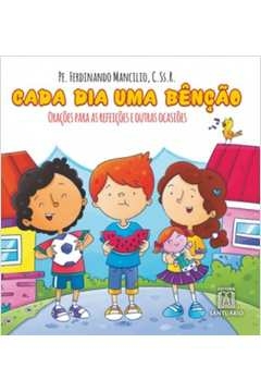 CADA DIA UMA BÊNÇÃO - MANCILIO, PE . FERDINANDO, MANCILIO, PE. FERDINANDO