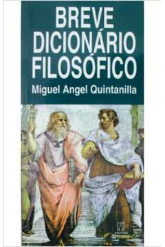 BREVE DICIONARIO FILOSOFICO - QUINTANILHA- MIGUEL